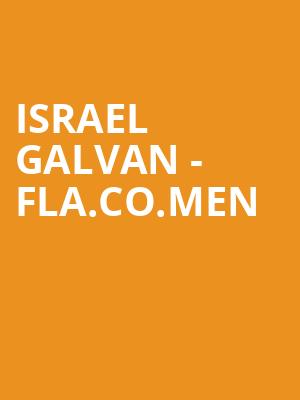 ISRAEL GALVAN - FLA.CO.MEN at Royal Opera House